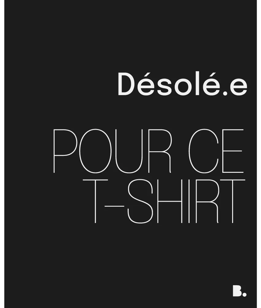 T-shirt Désolé - shop b.