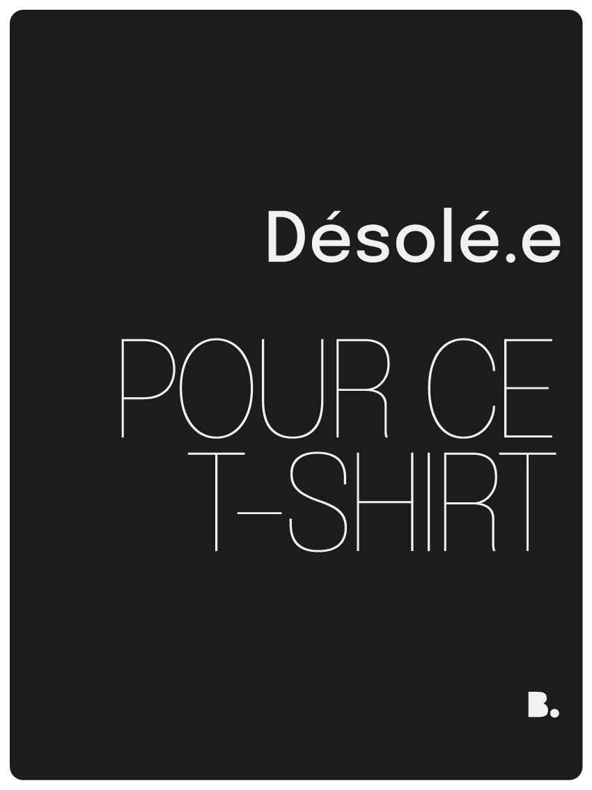 T-shirt Désolé - shop b.