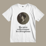 T-shirt Ma mère - shop b.